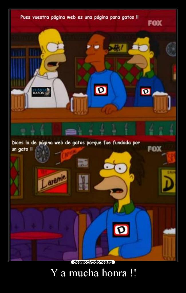 Y a mucha honra !! -