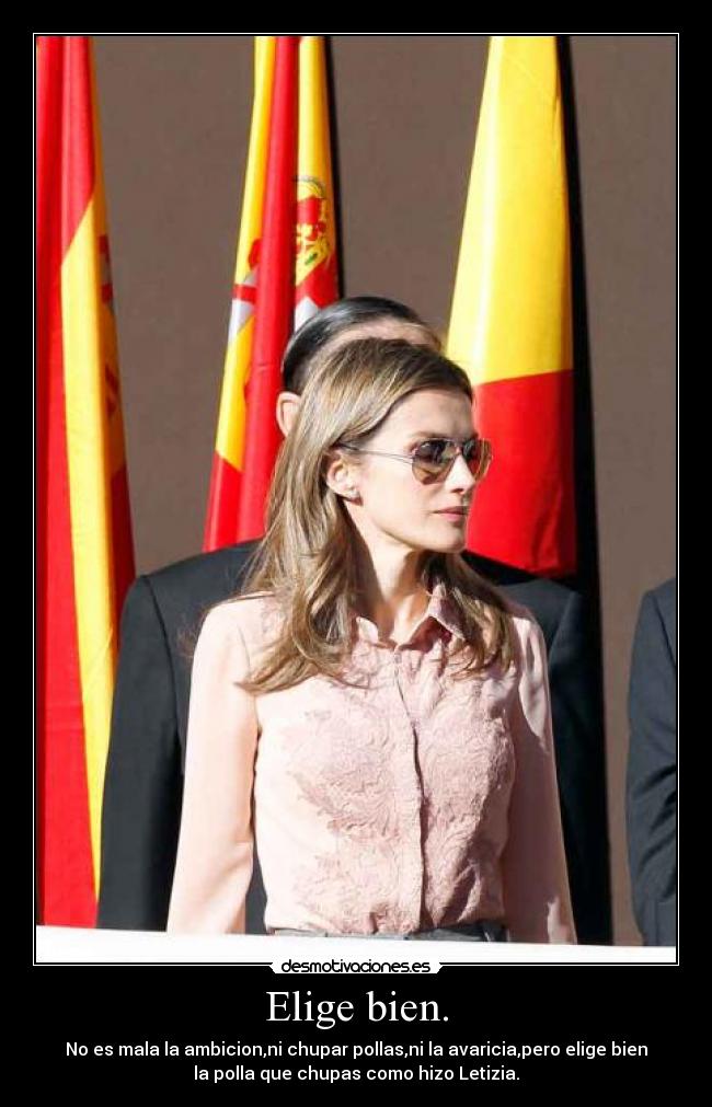 Elige bien. -