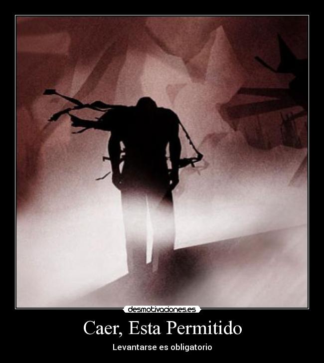 Caer, Esta Permitido - Levantarse es obligatorio