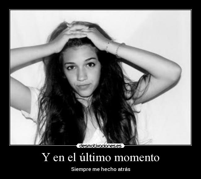 Y en el último momento -