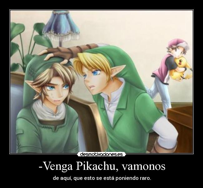 carteles venga pikachu vamonos aqui link red desmotivaciones