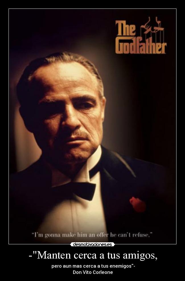 -Manten cerca a tus amigos, - 