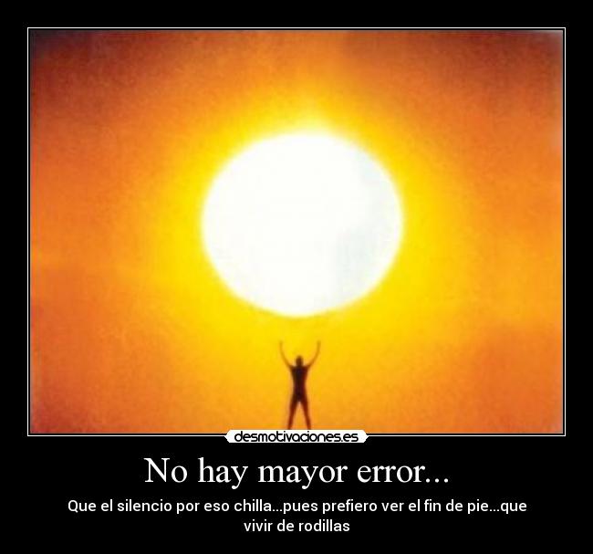 No hay mayor error... - 