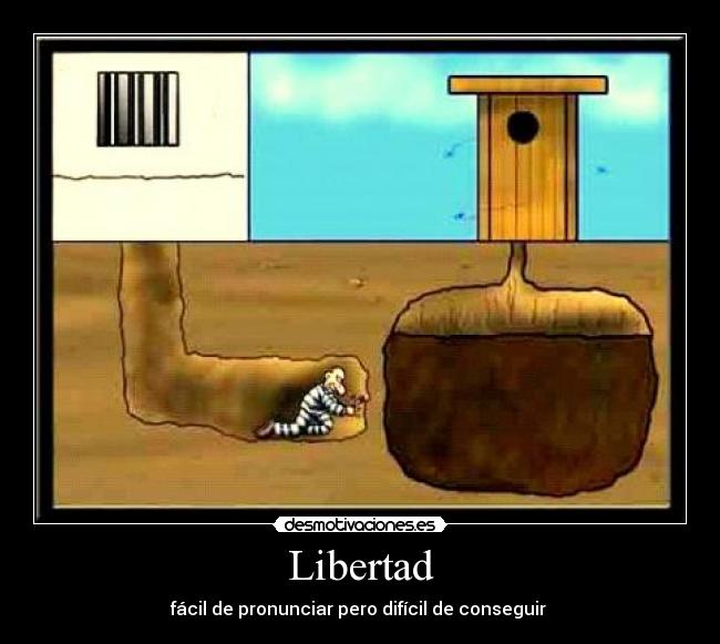 Libertad - fácil de pronunciar pero difícil de conseguir 