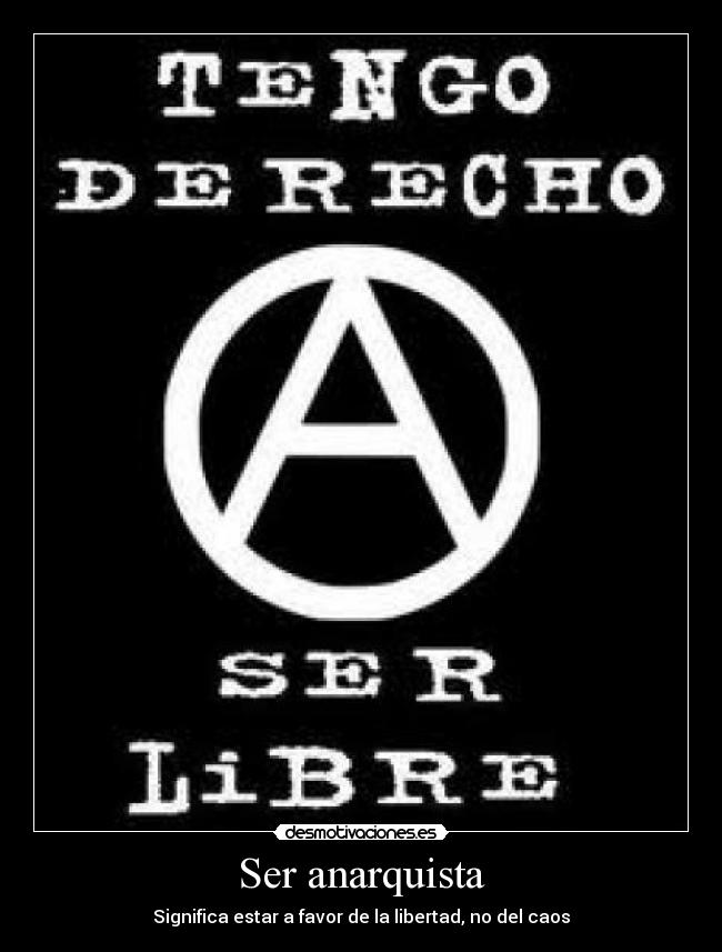 Ser anarquista -