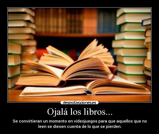 carteles ojala los libros desmotivaciones