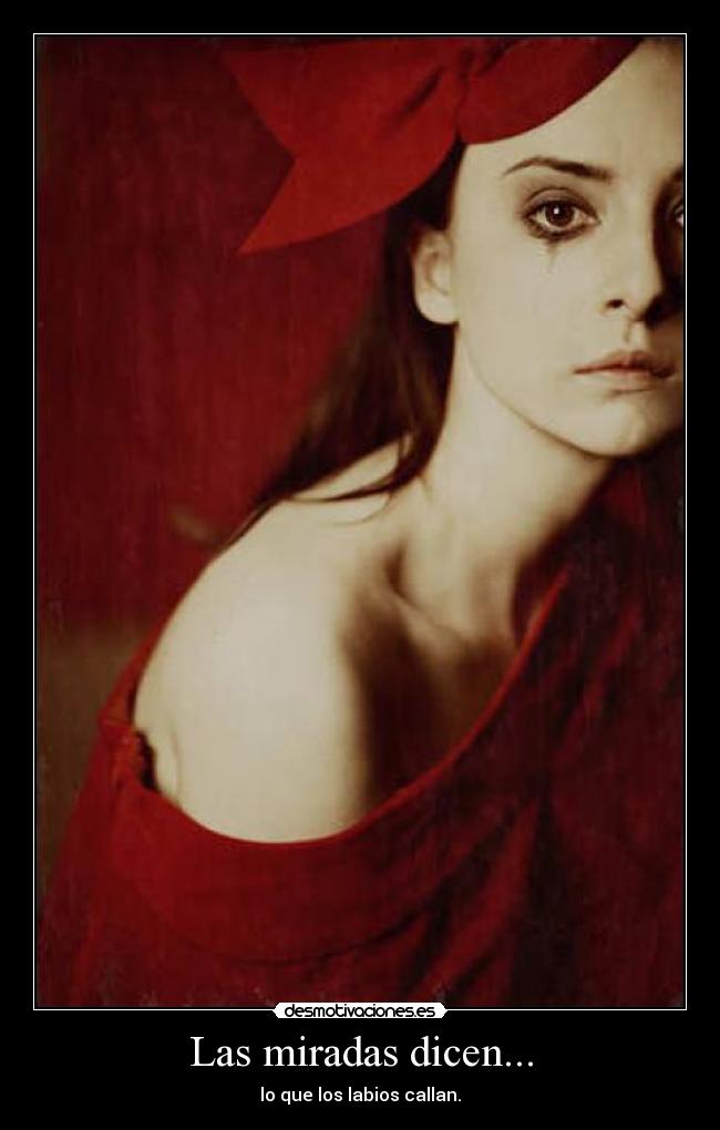 Las miradas dicen... - 