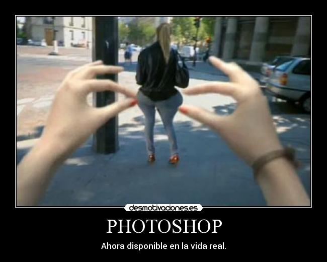 PHOTOSHOP - Ahora disponible en la vida real.