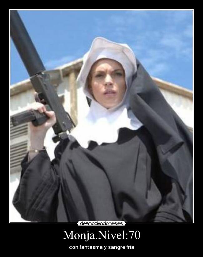 Monja.Nivel:70 - con fantasma y sangre fria