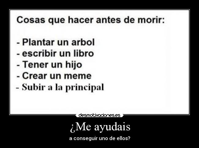 ¿Me ayudais -