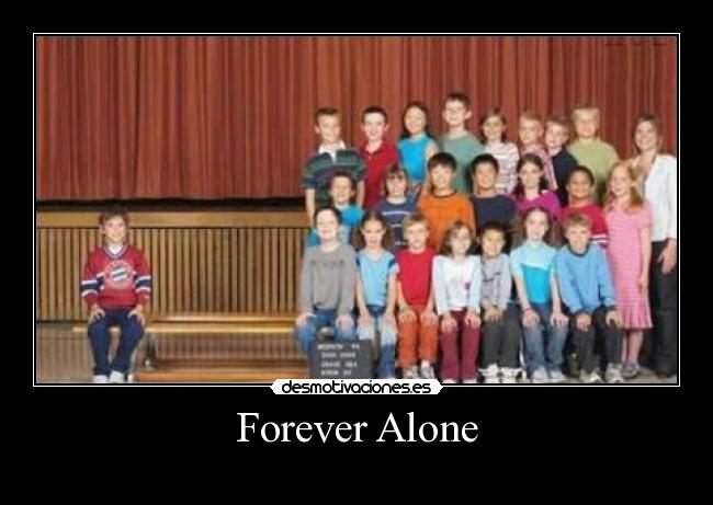 Forever Alone -