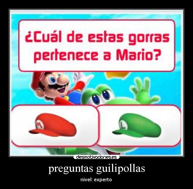 carteles mario gorra preguntas guilipollas desmotivaciones