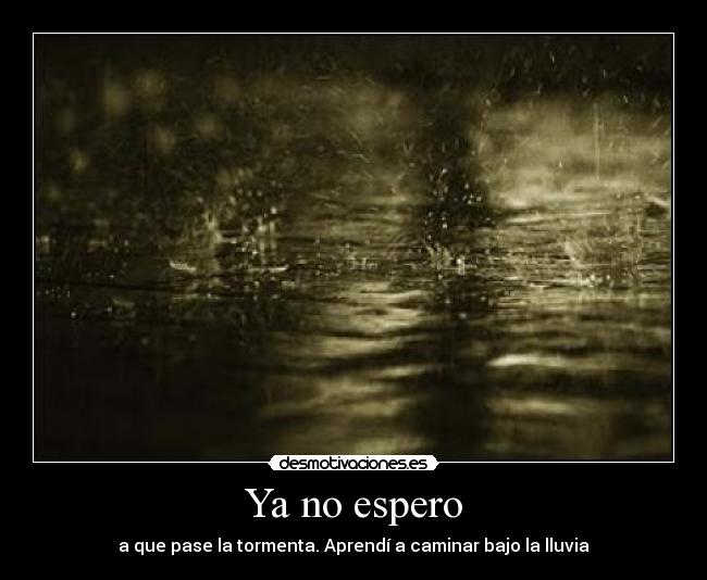 Ya no espero -