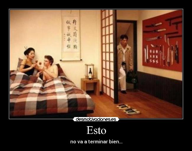 Esto - no va a terminar bien...