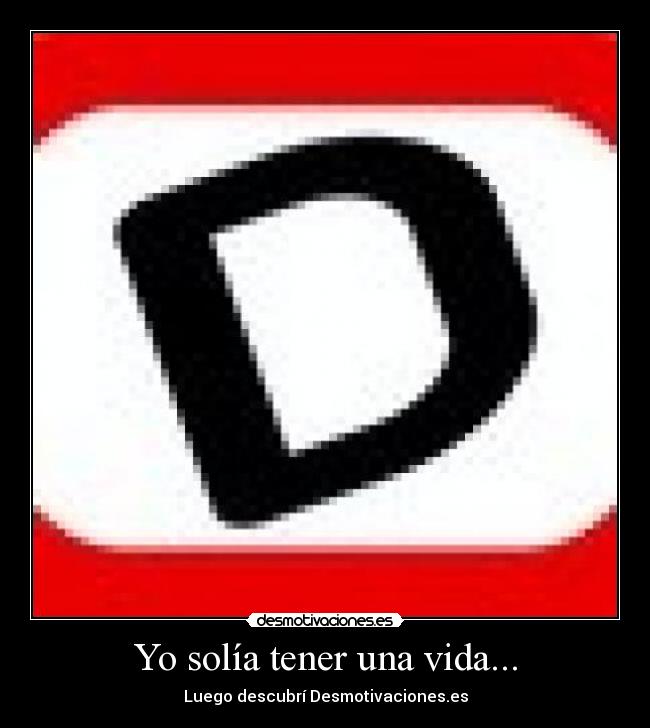 carteles vida desmotivaciones