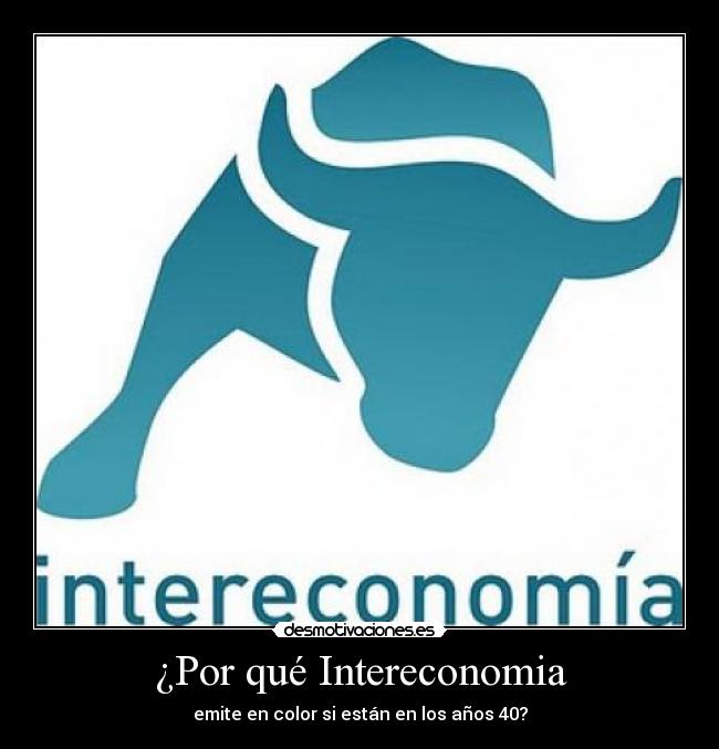¿Por qué Intereconomia -
