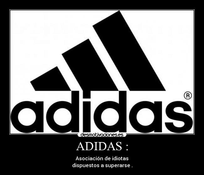 ADIDAS : -