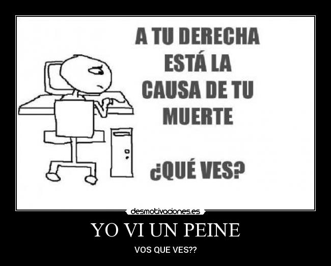 YO VI UN PEINE -
