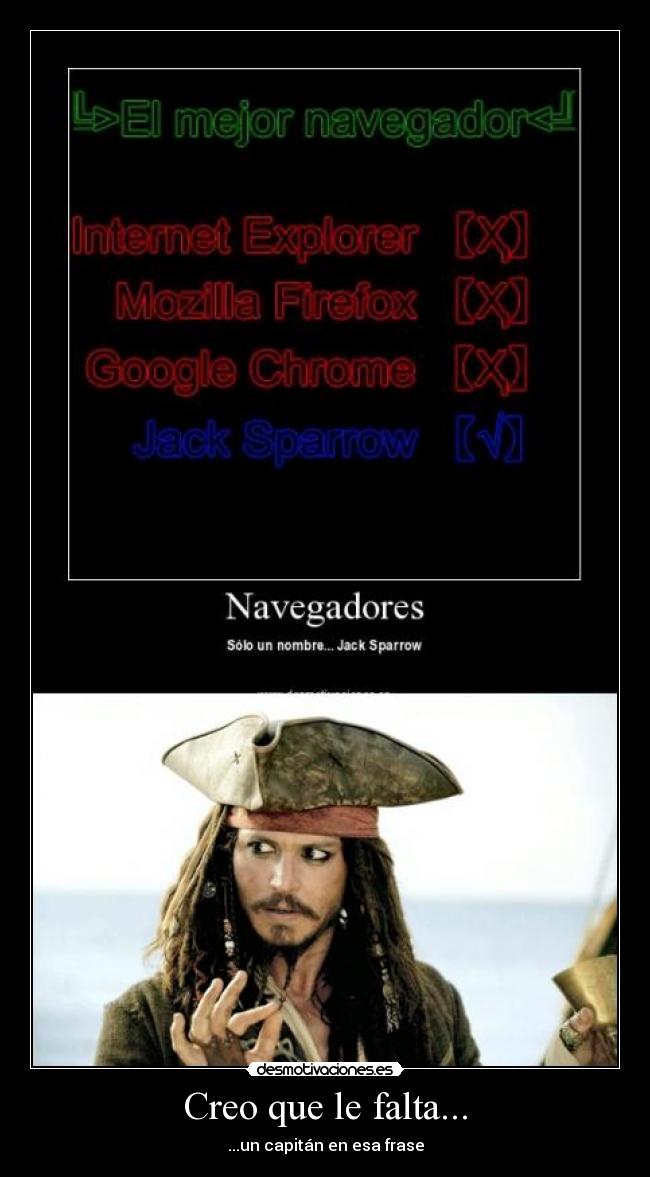 Creo que le falta... - ...un capitán en esa frase