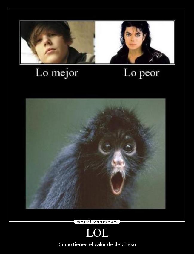 LOL - Como tienes el valor de decir eso