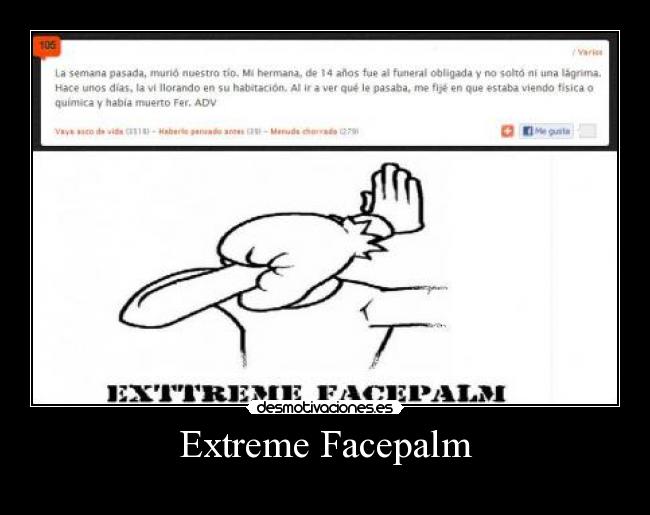 Extreme Facepalm -