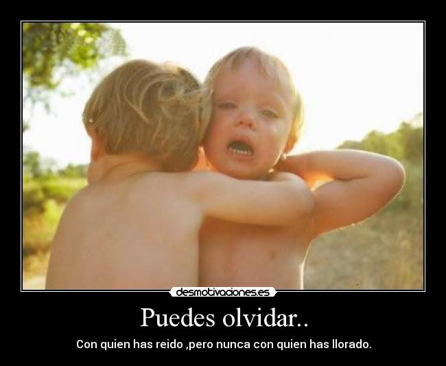 Puedes olvidar.. - 