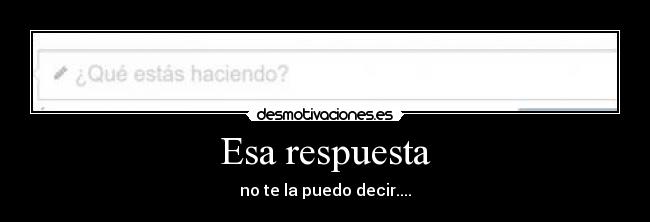 Esa respuesta -