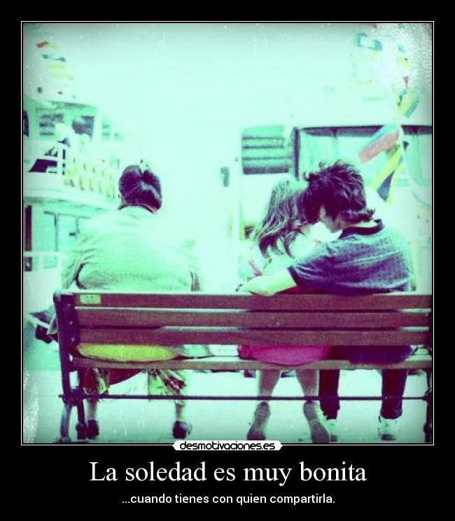 La soledad es muy bonita - 