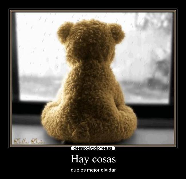 Hay cosas - que es mejor olvidar