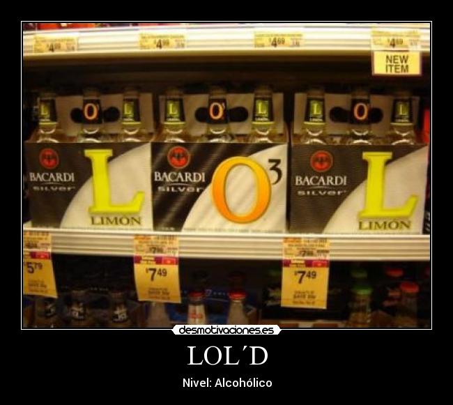 LOL´D - Nivel: Alcohólico