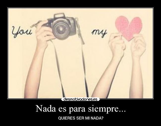 Nada es para siempre... - 
