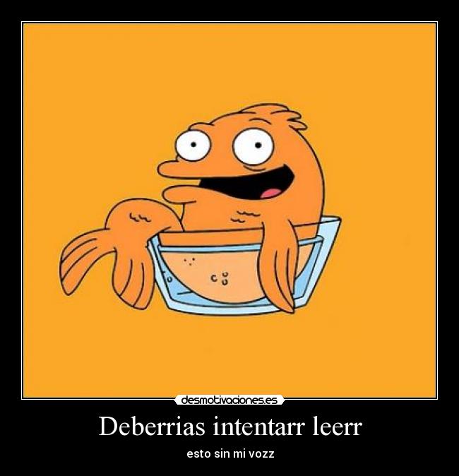 Deberrias intentarr leerr -