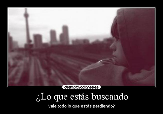 ¿Lo que estás buscando - 
