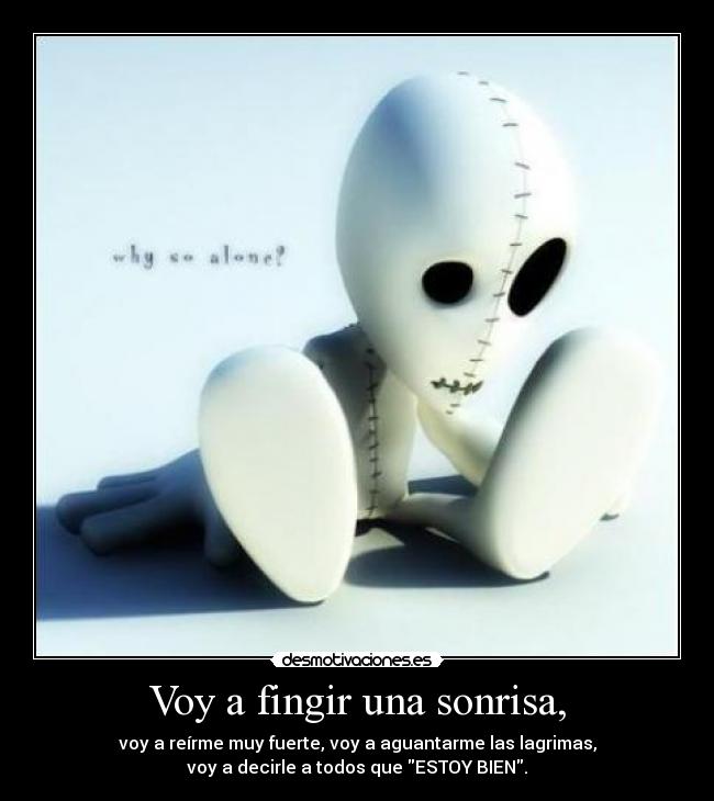 Voy a fingir una sonrisa, - 