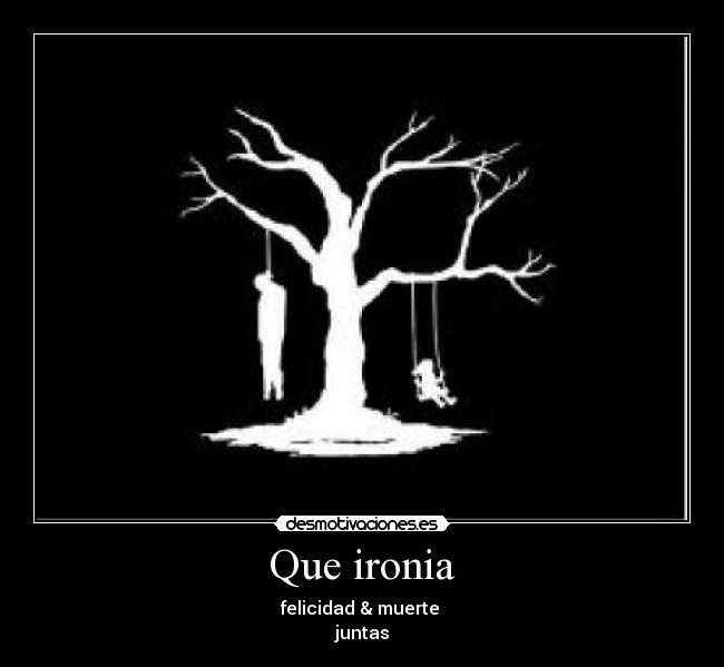 Que ironia -