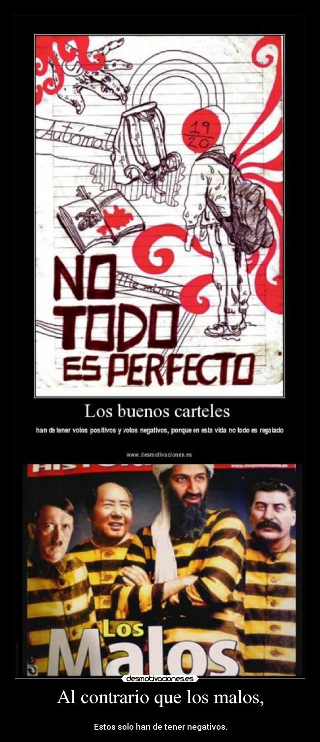 Al contrario que los malos, - 