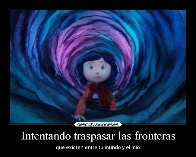 Intentando traspasar las fronteras -