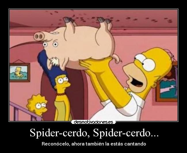 Spider-cerdo, Spider-cerdo... -