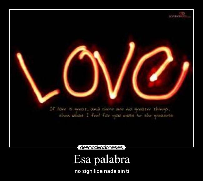 Esa palabra - no significa nada sin ti