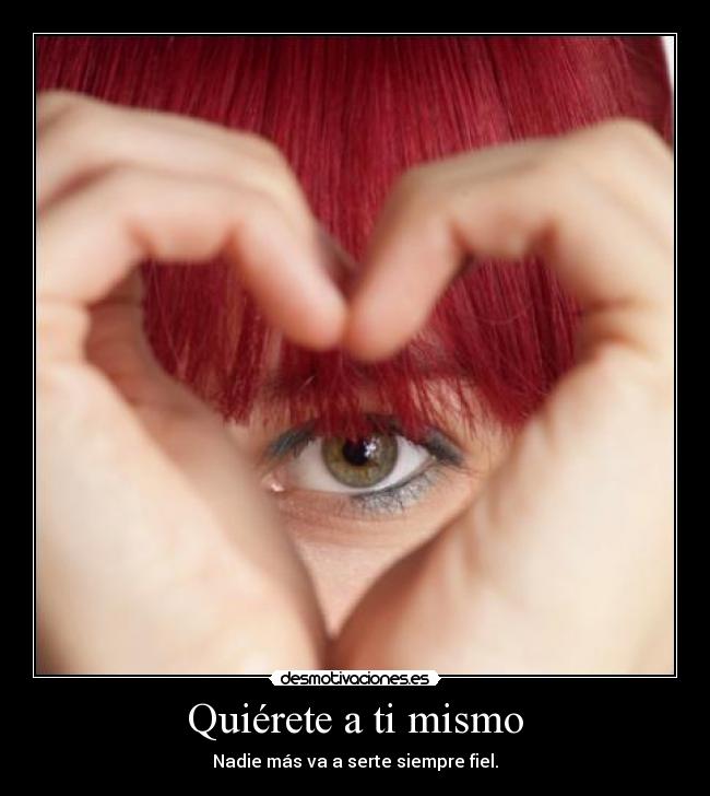 Quiérete a ti mismo - 