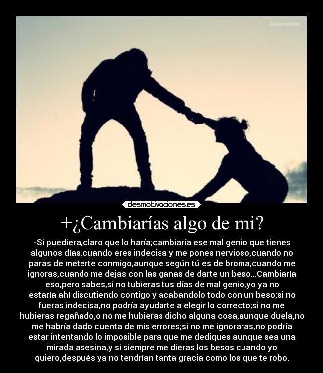 +¿Cambiarías algo de mi? - 