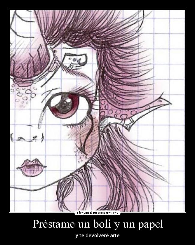 Préstame un boli y un papel -