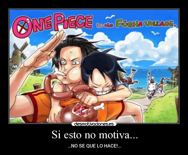 Si esto no motiva... - ...NO SE QUE LO HACE!...