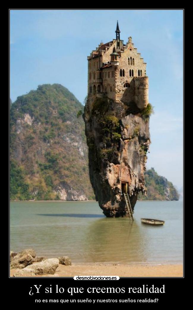 ¿Y si lo que creemos realidad - no es mas que un sueño y nuestros sueños realidad?