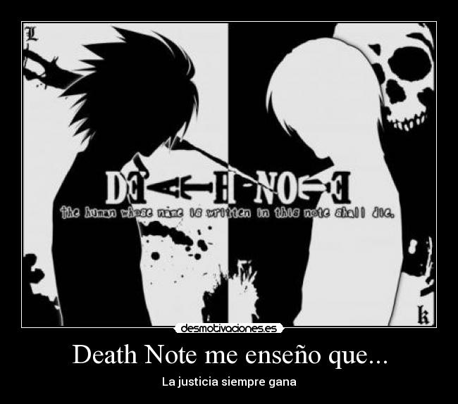 Death Note me enseño que... - La justicia siempre gana