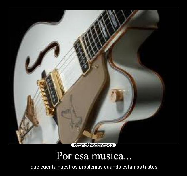 Por esa musica... -