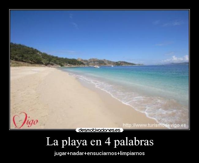 La playa en 4 palabras - jugar+nadar+ensuciarnos+limpiarnos