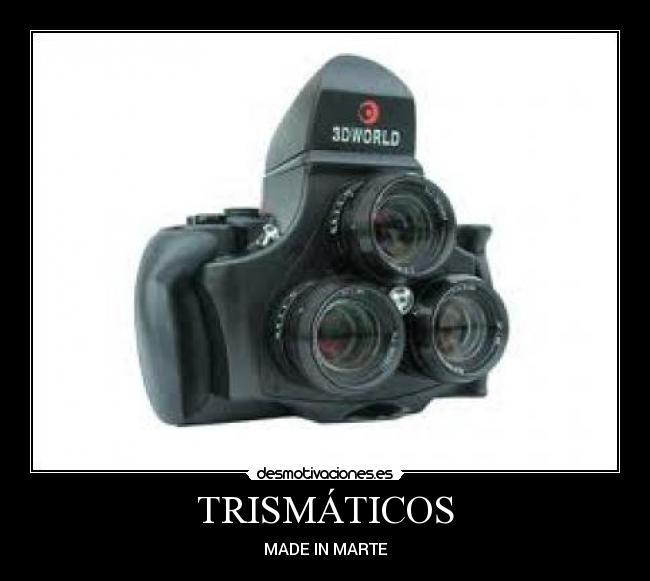 TRISMÁTICOS - MADE IN MARTE