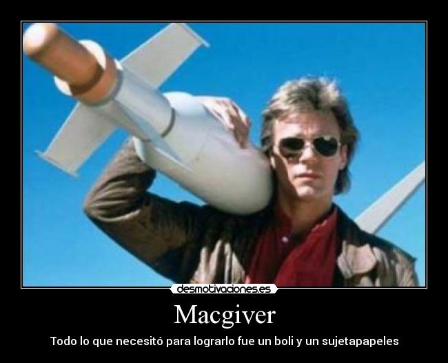 carteles macgiver desmotivaciones
