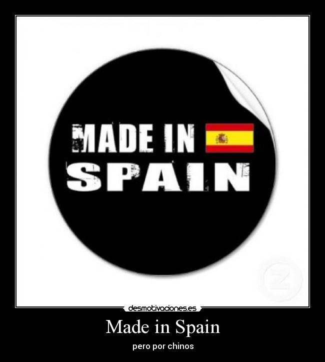 Made in Spain - pero por chinos